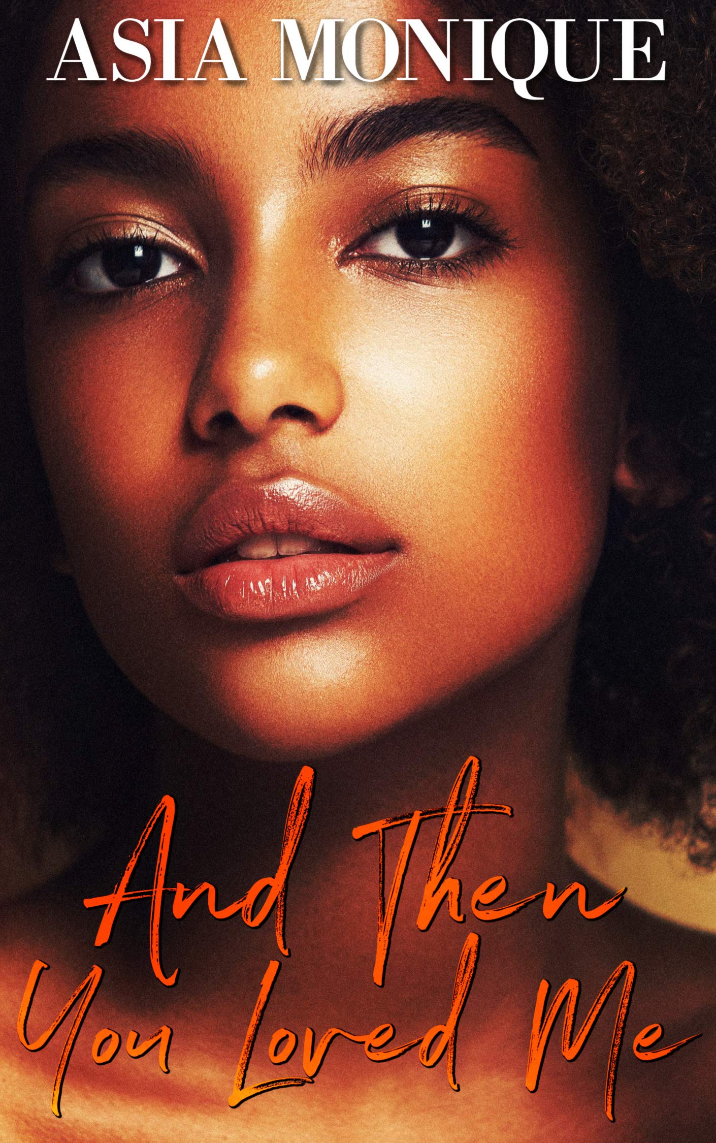 And Then You Loved Me (Shorties Book 2)