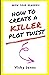 How to Create a KILLER Plot Twist: Wow your Readers!