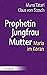 Prophetin - Jungfrau - Mutter: Maria im Koran (German Edition)