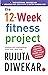The 12-Week Fitness Project (Updated for 2021 with 12 Extra Guidelines)