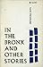 In the Bronx and other Stories