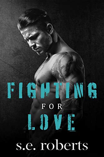 Fighting for Love (Kindle Edition)