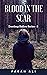 Blood in the Scar (Deerleap...