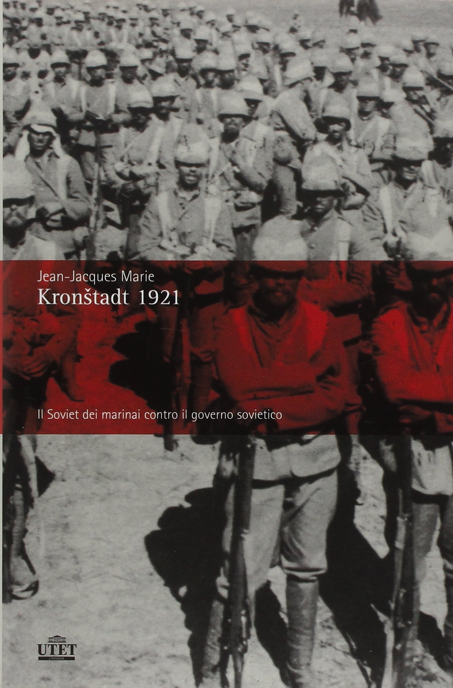 Kronštadt 1921. Il Soviet dei marinai contro il governo sovietico