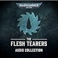 The Flesh Tearers Audio Collection