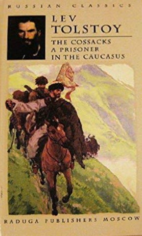 The Cossacks and A Prisoner in the Caucasus