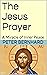 The Jesus Prayer by Peter Bernhard