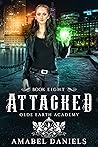 Attacked (Olde Earth Academy #8)