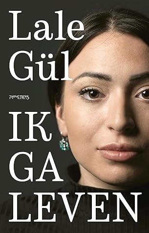 Ik Ga Leven By Lale Gul