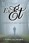 Book cover for Es él: Una historia de amor y superación (Spanish Edition)