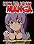 How To Draw Manga : Ultimat...