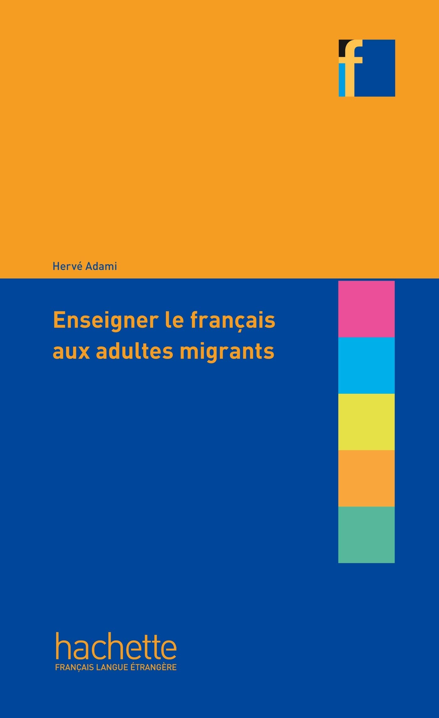 Collection F - Enseigner le français aux adultes migrants (Paperback)