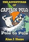 The Adventures of Captain Polo by Alan J. Hesse The Adventures of Captain Polo by Alan J. Hesse