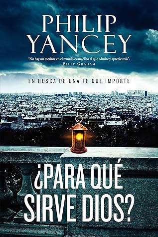 ¿Para qué sirve Dios?: En busca de una fe que importe