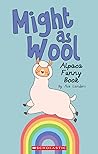 Might as Wool: Alpaca Funny Book