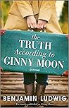 The Truth According to Ginny Moon by Benjamin Ludwig