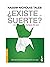 ¿Existe la suerte?