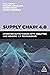 Supply Chain 4.0: Improving Supply Chains with Analytics and Industry 4.0 Technologies