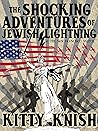 The Shocking Adventures of Jewish Lightning #1 The San Franci... by Kitty Knish