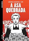 A Asa Quebrada by Antonio Altarriba