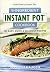 5-Ingredient Instant Pot Cookbook: 150 Easy, Quick & Delicious Meals