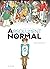 Absolument Normal, Tome 1 :...