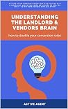 Understanding The Landlord & Vendors Brain: How to double your conversion rates Understanding The Landlord & Vendors Brain: How to double your conversion rates