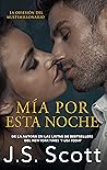 Mía Por Esta Noche by J.S. Scott
