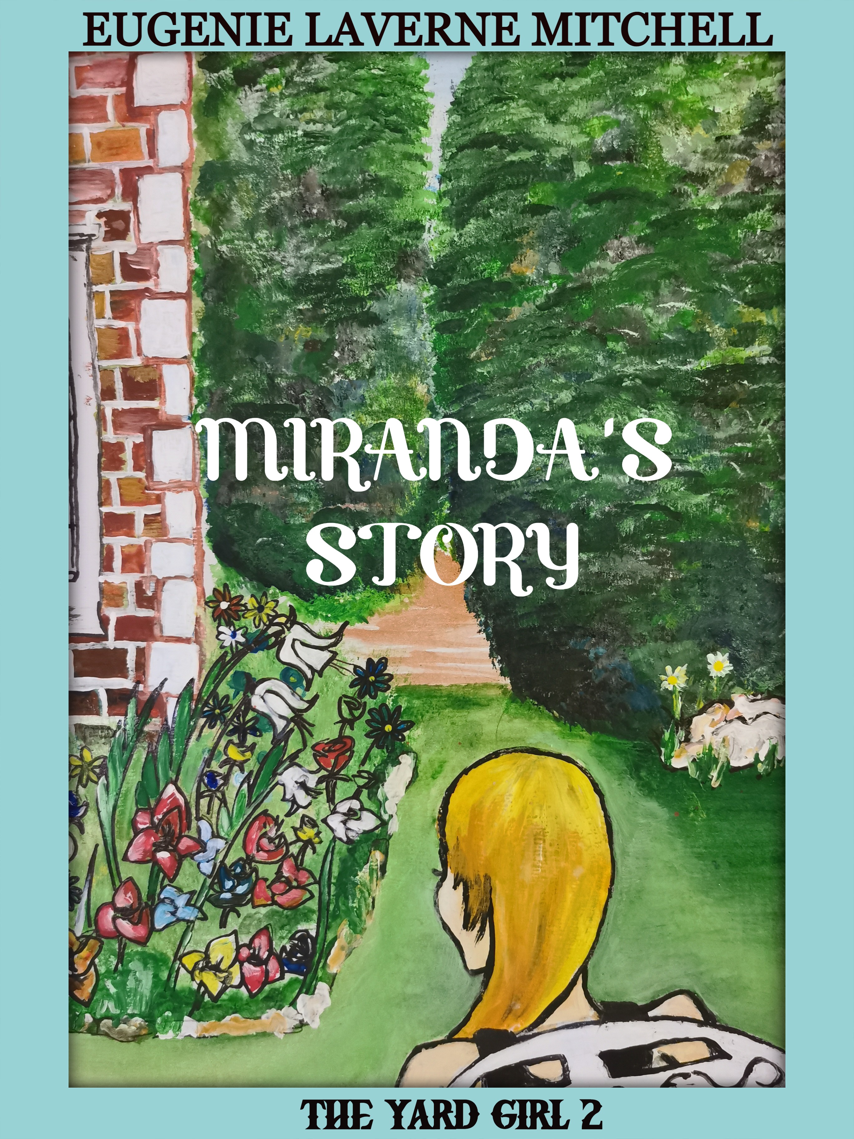 Miranda's Story - The Yard Girl 2