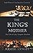 The King's Mother: Book Three of The Beaufort Chronicle: Mother of the Tudor dynasty (The Beaufort Chronicles)