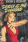Deadly Is the Diamond by Mignon G. Eberhart