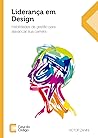 Liderança em Design: Habilidades de gestão para alavancar sua carreira