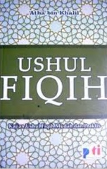 Ushul Fiqih: Kajian Ushul Fiqih Mudah dan Praktis