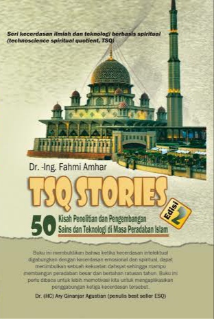 TSQ Stories: 50 Kisah Penelitian dan Pengembangan Sains dan Teknologi di Masa Peradaban Islam