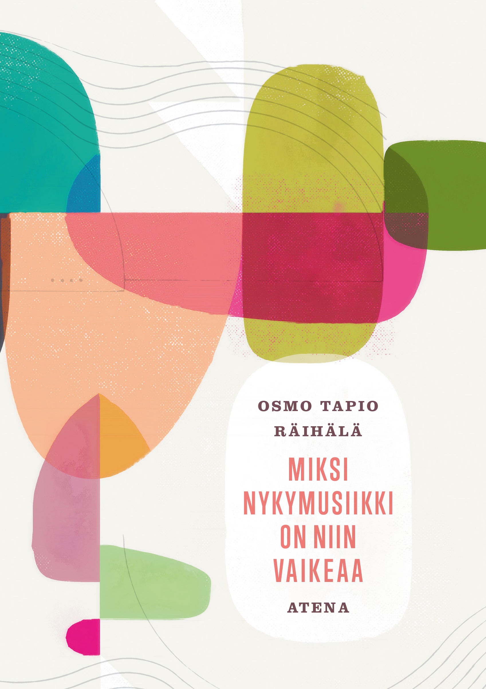 Miksi nykymusiikki on niin vaikeaa (Hardcover)