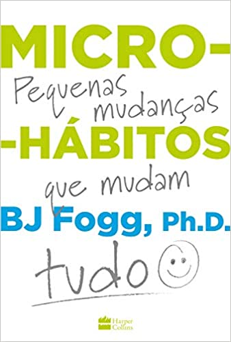 Micro-hábitos: pequenas mudanças que mudam tudo