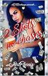 2 Shots no chaser