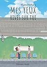Mes yeux rivés sur toi by Kuro Nohara