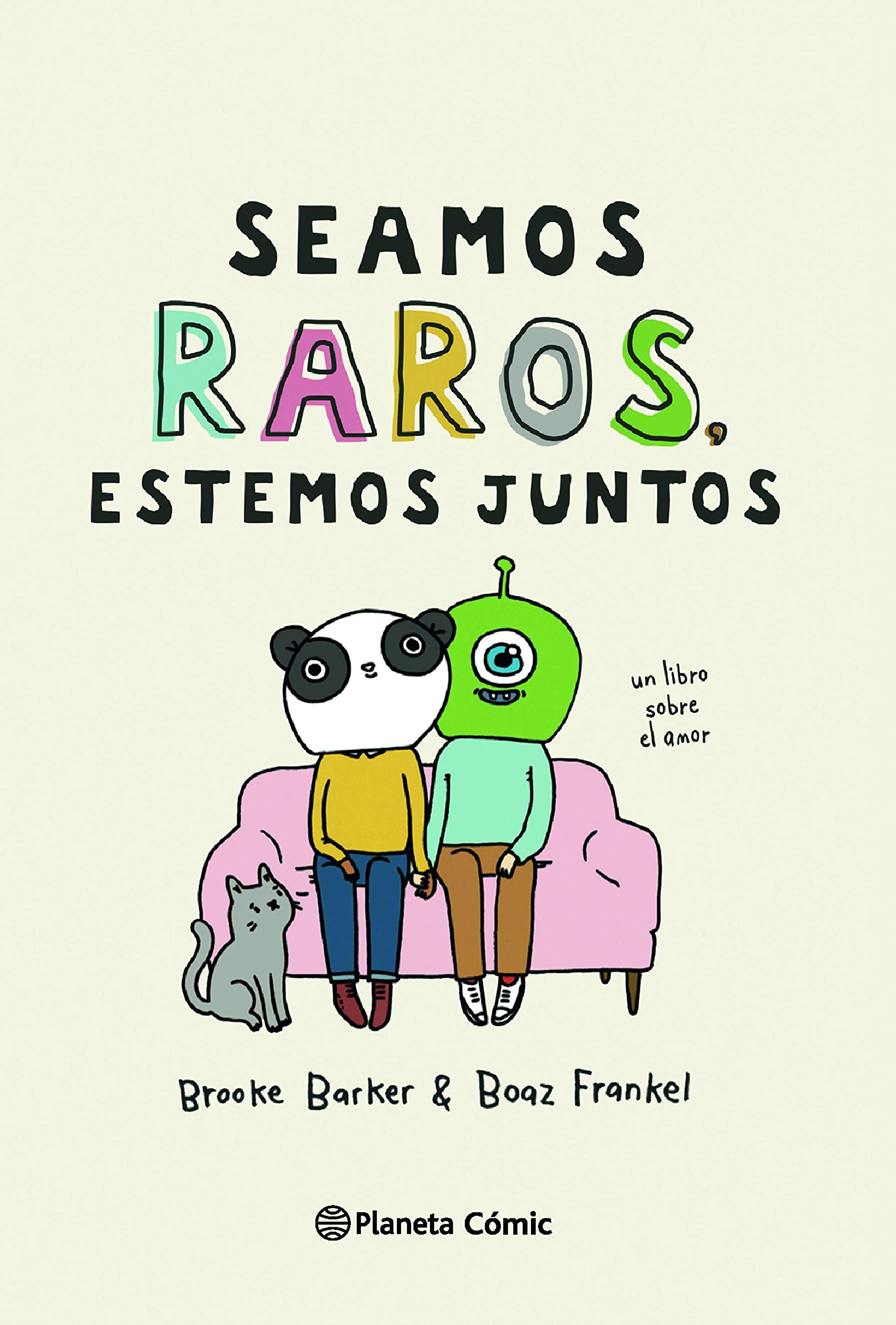 Seamos raros, estemos juntos (Spanish Edition)