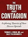 The Truth About Contagion: Exploring Theories of How Disease Spreads The Truth About Contagion: Exploring Theories of How Disease Spreads