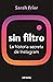 Sin filtro: La historia secreta de Instagram