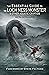 The Essential Guide to the Loch Ness Monster & Other Aquatic ... by Ken Gerhard