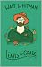 LEAVES OF GRASS by Walt Whitman LEAVES OF GRASS by Walt Whitman