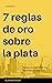 7 REGLAS DE ORO SOBRE LA PL...