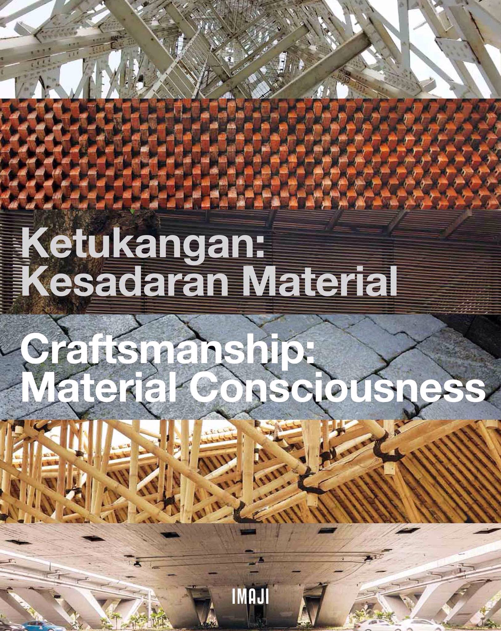 Craftsmanship: Material Consciousness/ Ketukangan: Kesadaran Material
