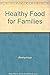 Healthy Food for Families