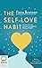 The Self-Love Habit: Transform Fear and Self-Doubt Into Serenity, Peace and Power