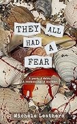 They All Had A Fear: A past. A debt. A reckoning. A murder. (They All Had A Reason, #3)