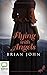 Flying with Angels (The Angel Mountain Saga, 5)