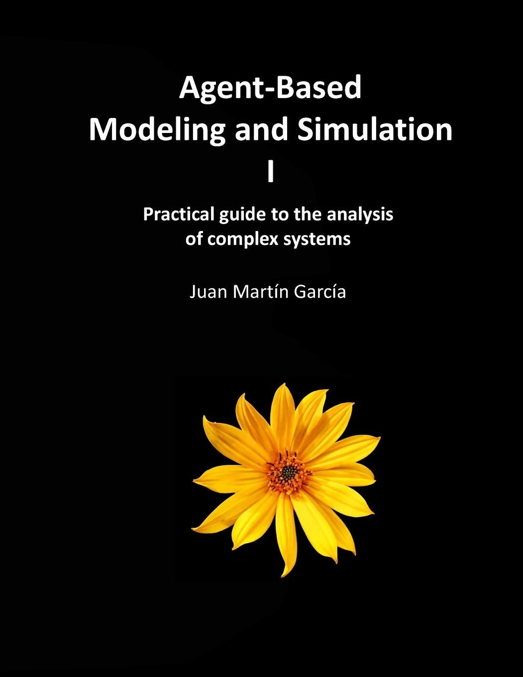 Agent-Based Modeling and Simulation I: Practical guide to the analysis of complex systems (System Dynamics Modeling with Vensim)